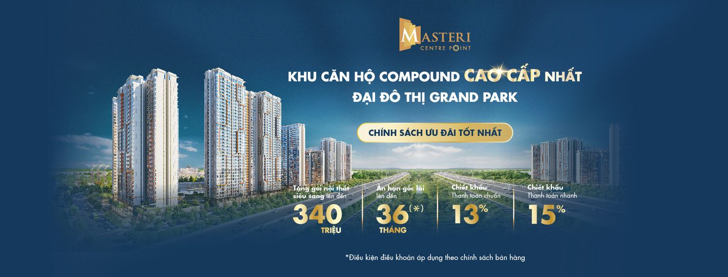 Khu căn hộ compound Masteri Centre Point cao cấp nhất đại đô thị Grand Park