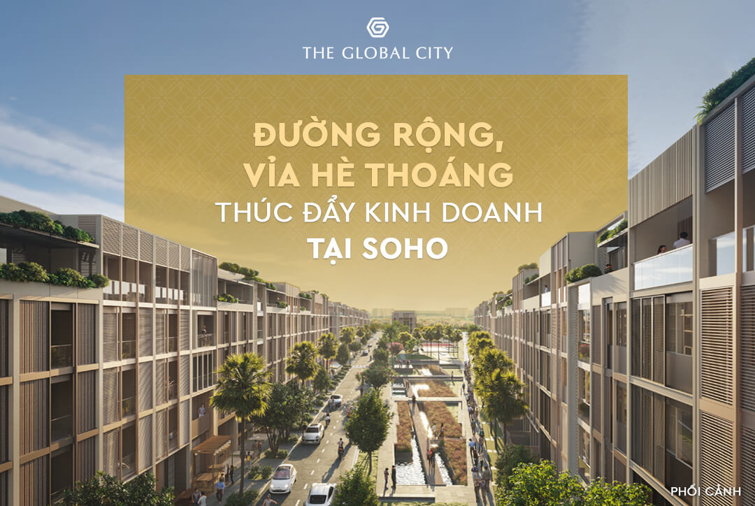 Bán nhà dự án The Global City, đường rộng vỉa hè thóng thúc đẩy kinh doanh tại SOHO